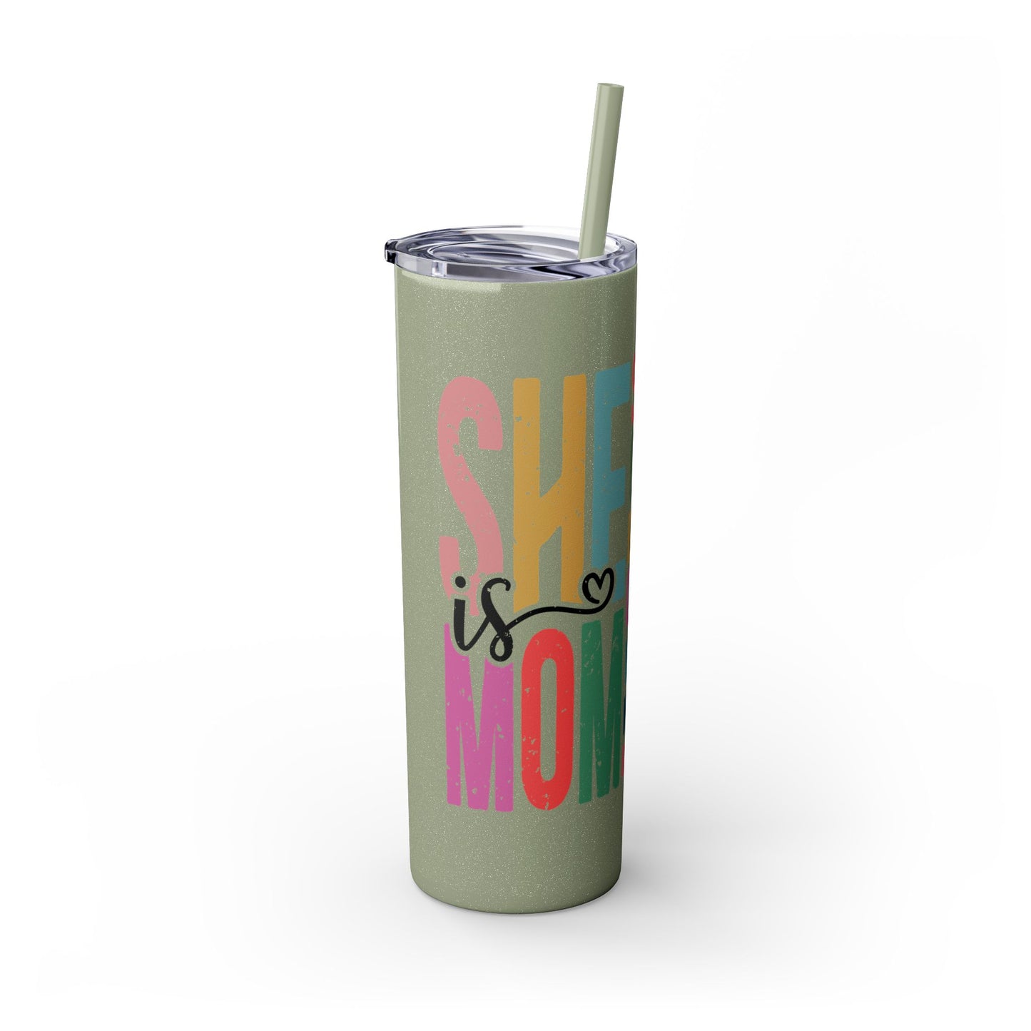 SHE IS MOM Skinny Tumbler, 20oz