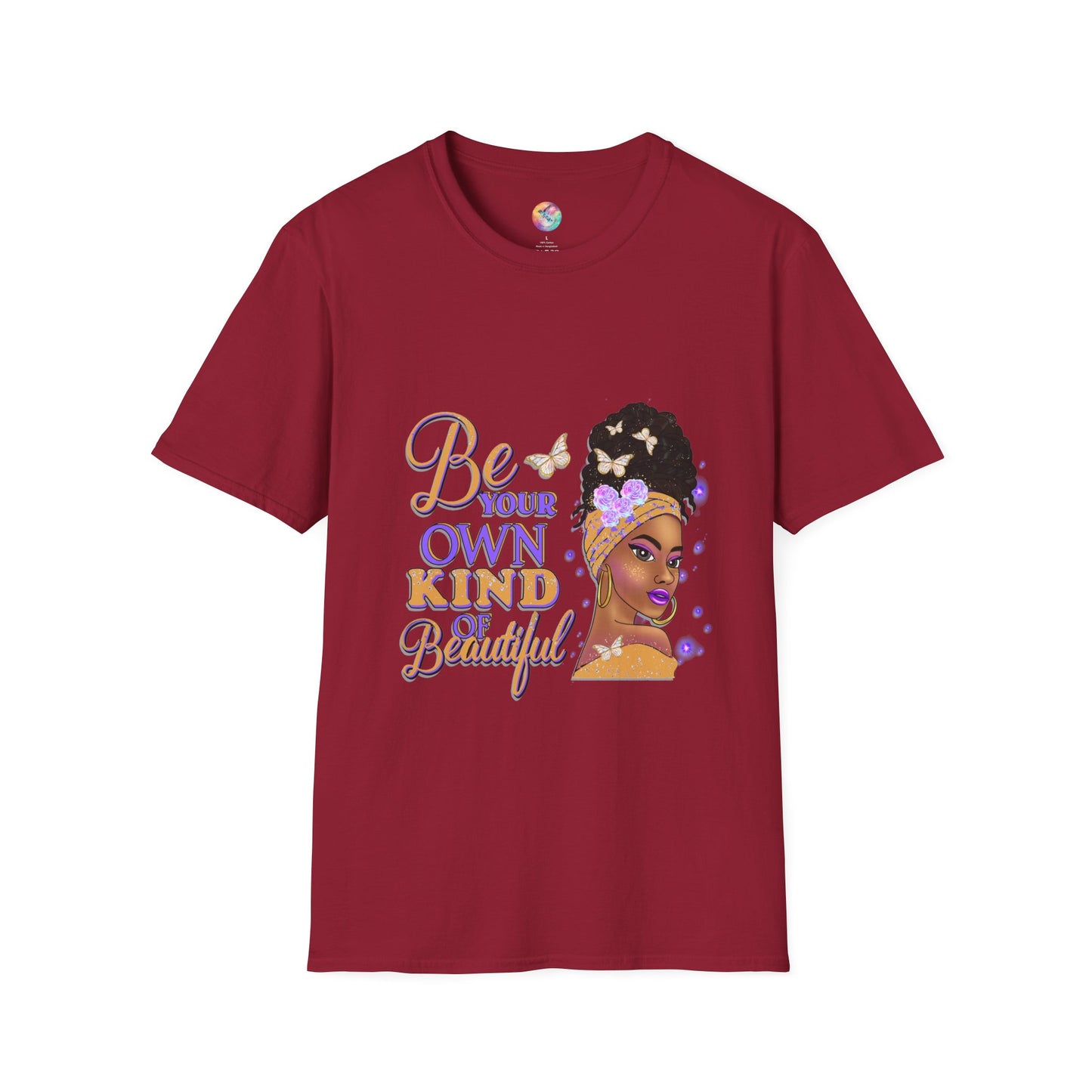 BE YOUR OWN KIND OF BEAUTIFUL T-Shirt