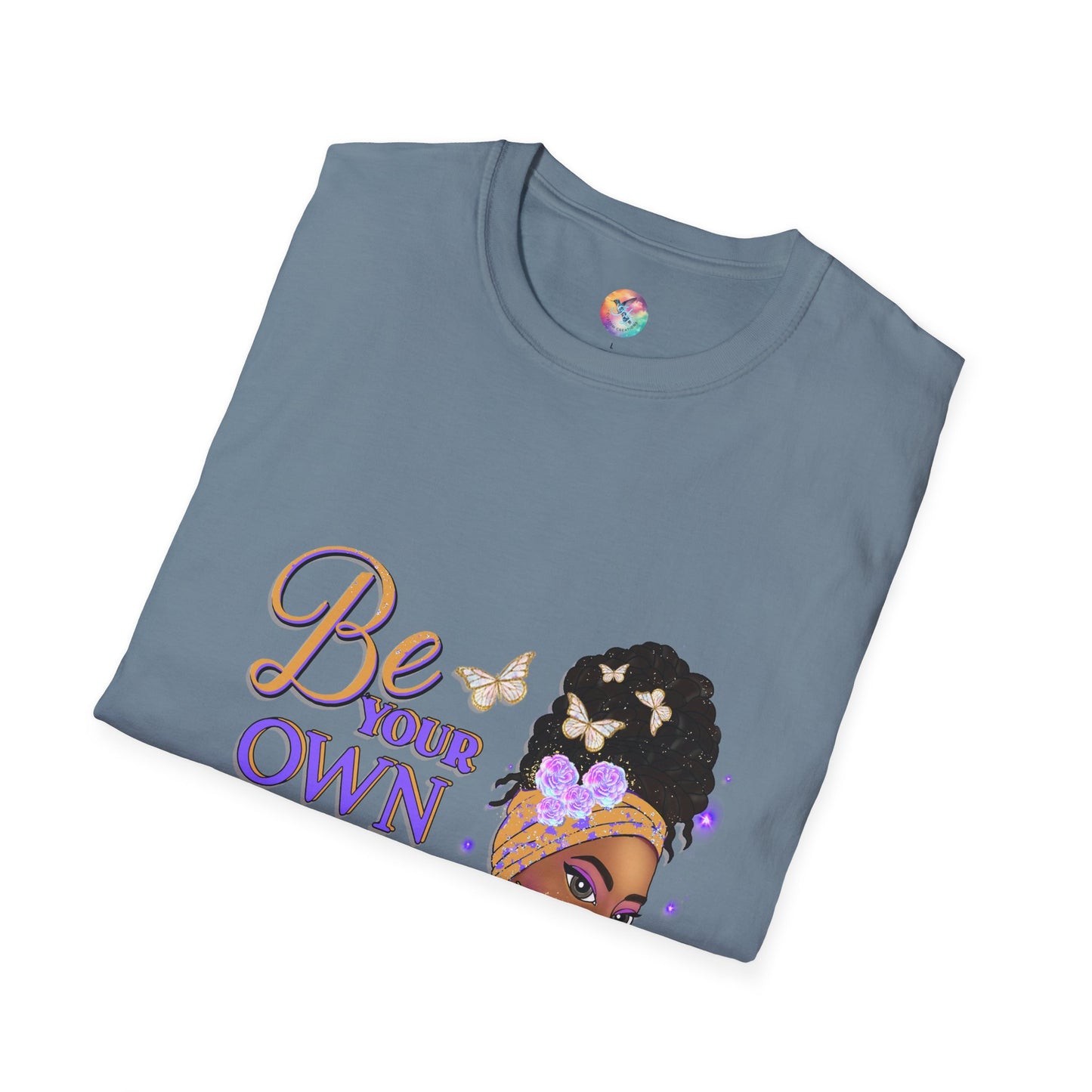 BE YOUR OWN KIND OF BEAUTIFUL T-Shirt