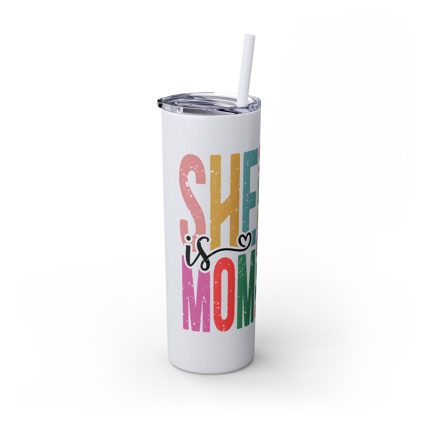 SHE IS MOM Skinny Tumbler, 20oz