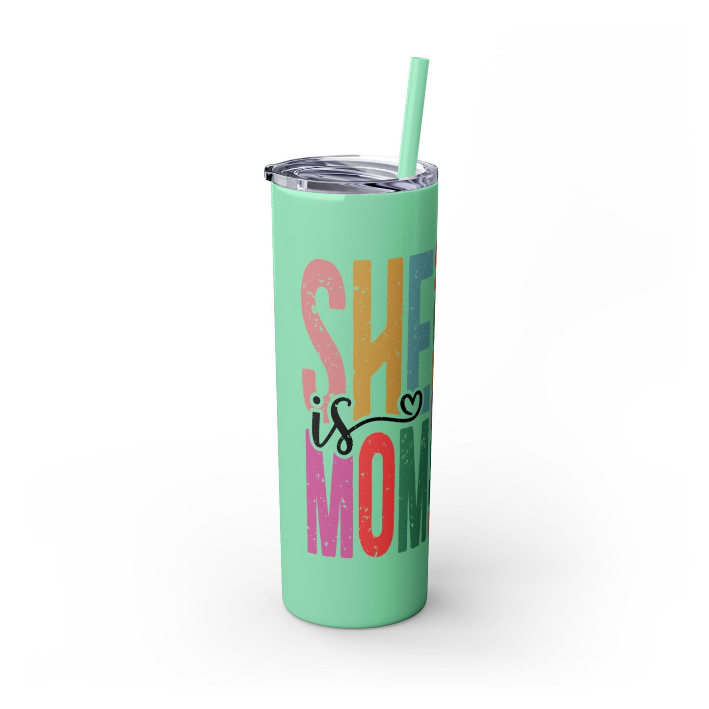 SHE IS MOM Skinny Tumbler, 20oz