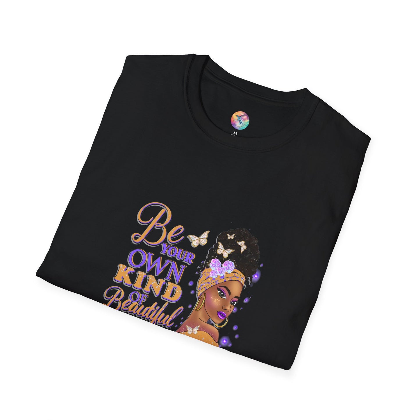BE YOUR OWN KIND OF BEAUTIFUL T-Shirt