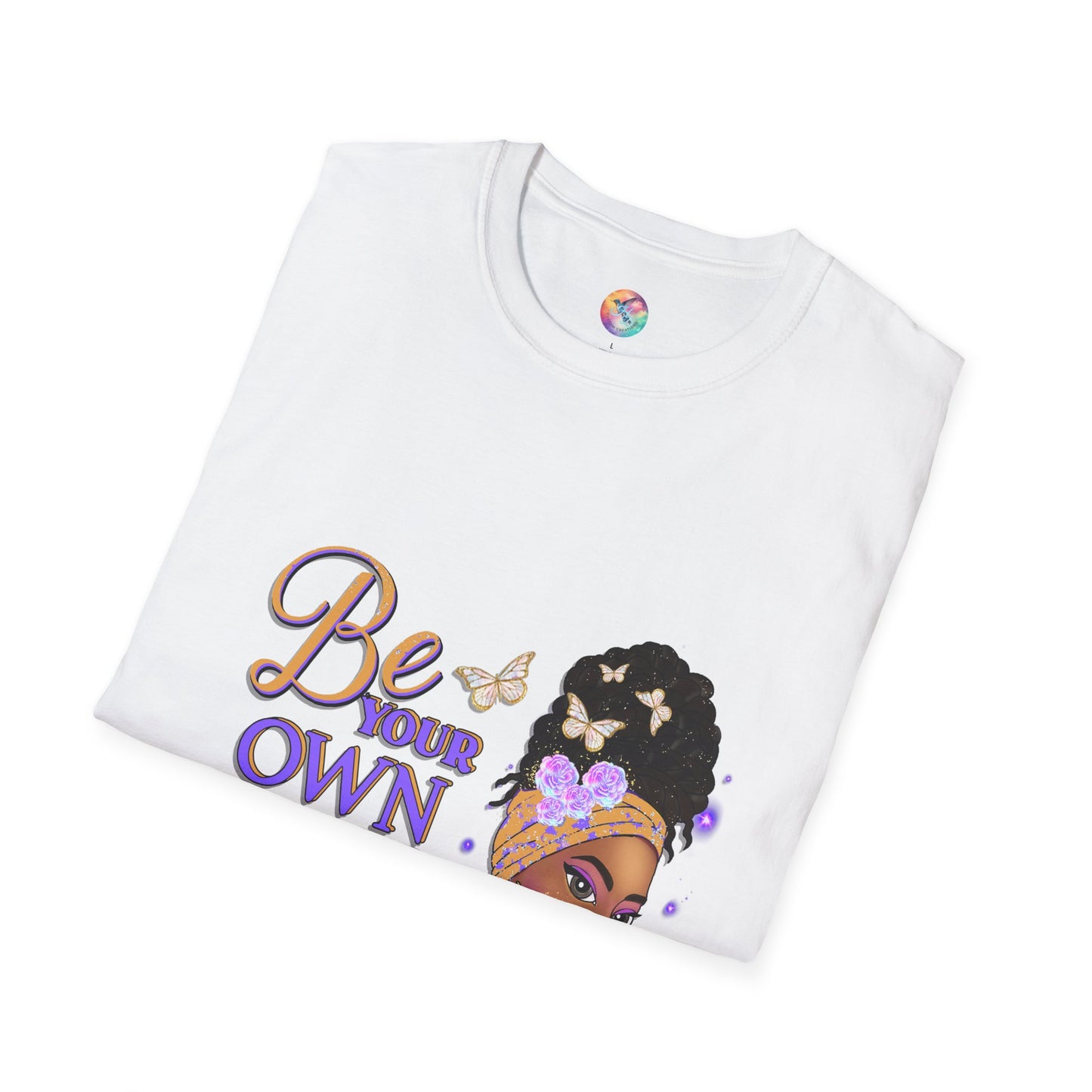 BE YOUR OWN KIND OF BEAUTIFUL T-Shirt