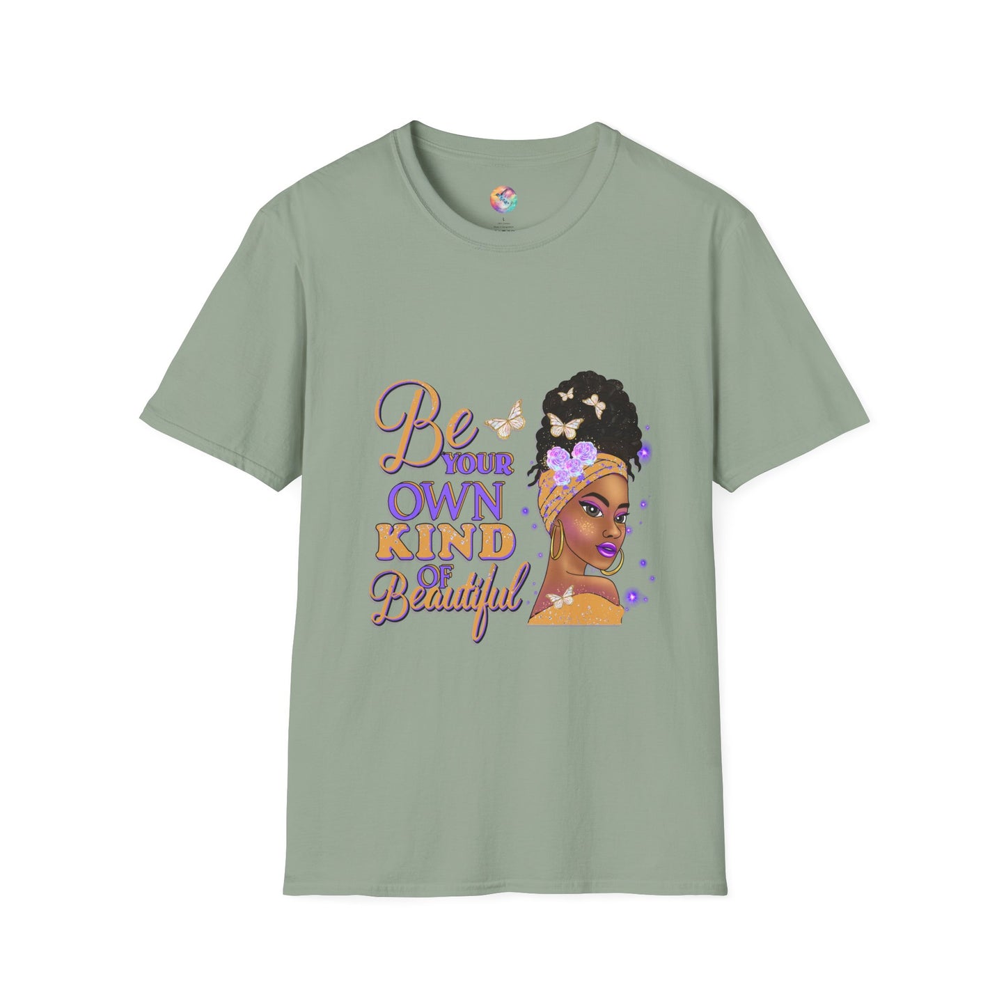 BE YOUR OWN KIND OF BEAUTIFUL T-Shirt