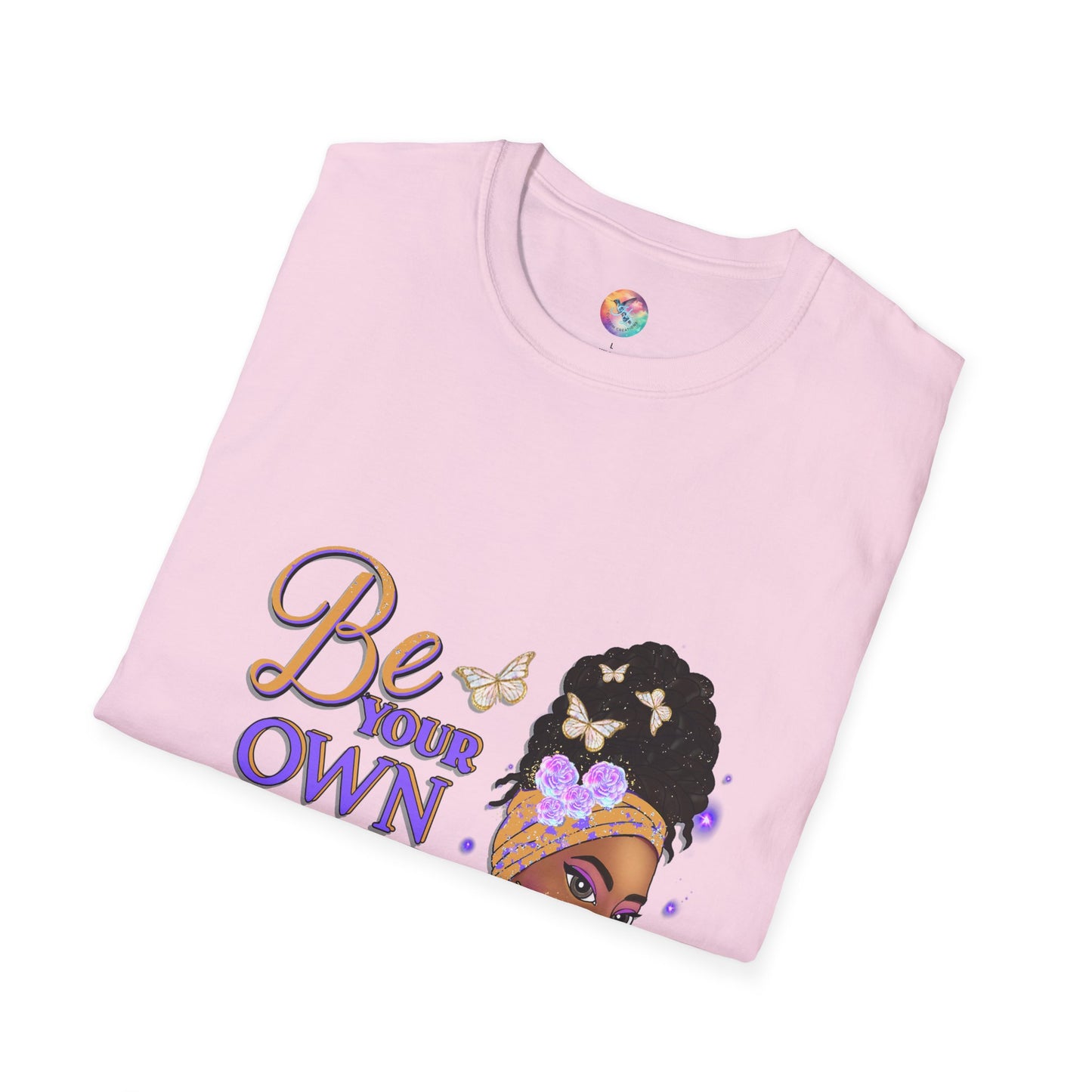 BE YOUR OWN KIND OF BEAUTIFUL T-Shirt