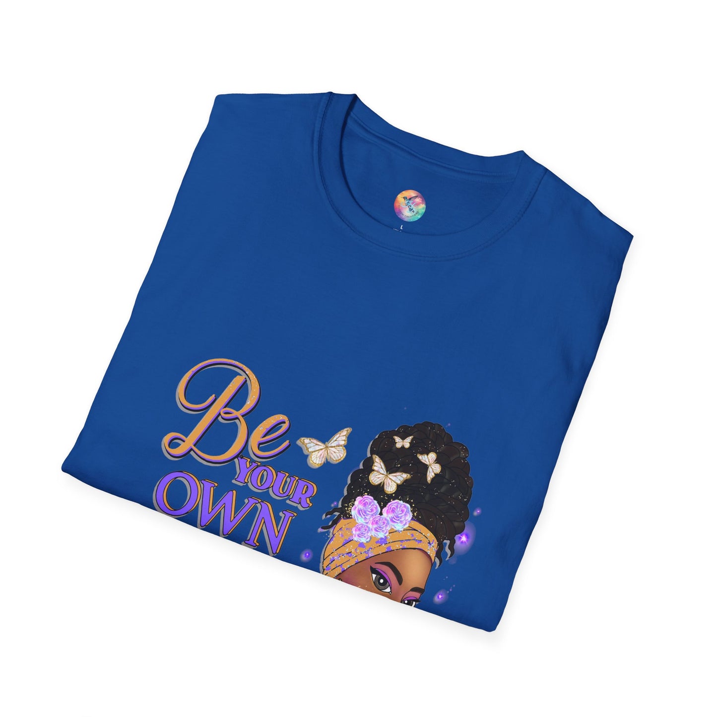 BE YOUR OWN KIND OF BEAUTIFUL T-Shirt