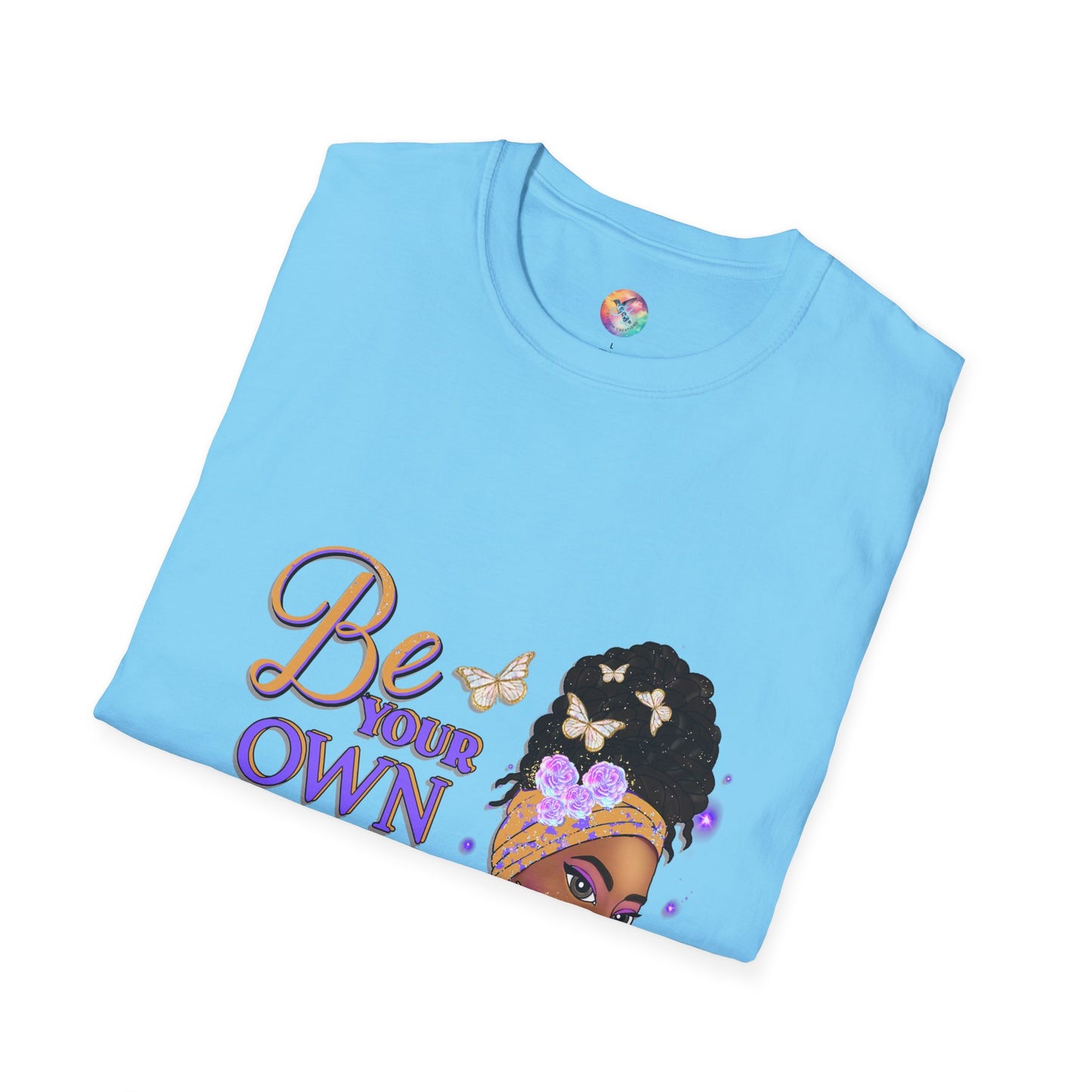 BE YOUR OWN KIND OF BEAUTIFUL T-Shirt