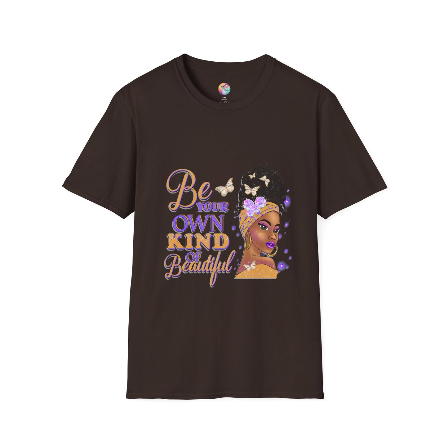 BE YOUR OWN KIND OF BEAUTIFUL T-Shirt