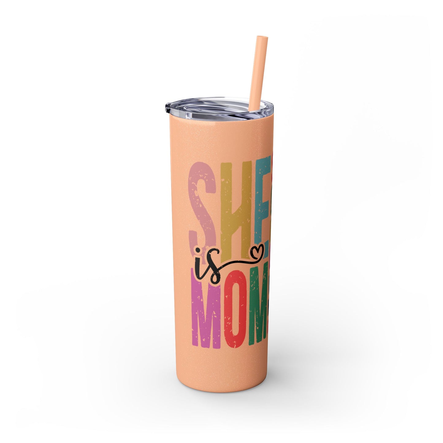 SHE IS MOM Skinny Tumbler, 20oz