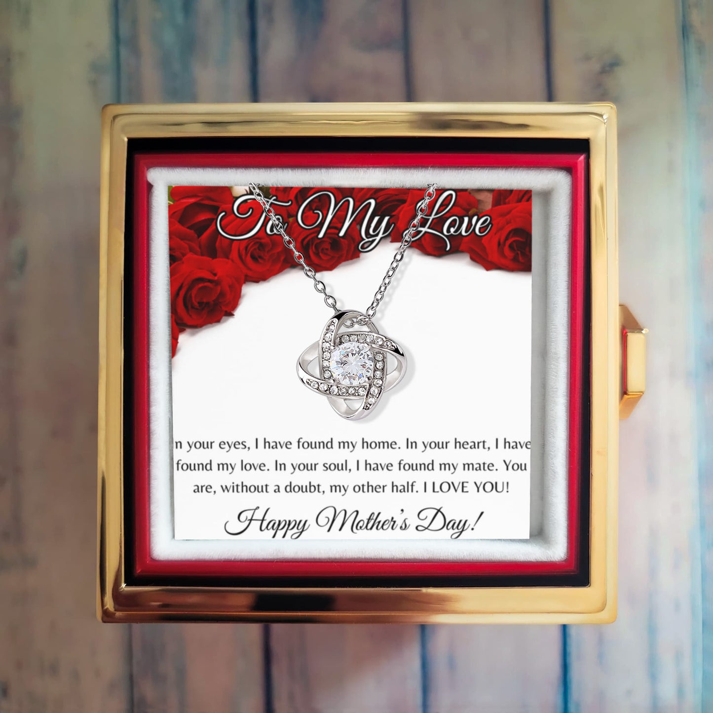 To My Love on Mother's Day_In Your Eyes, I Have Found My Home...-Love Knot with Rotating Rose Gift Box Necklace