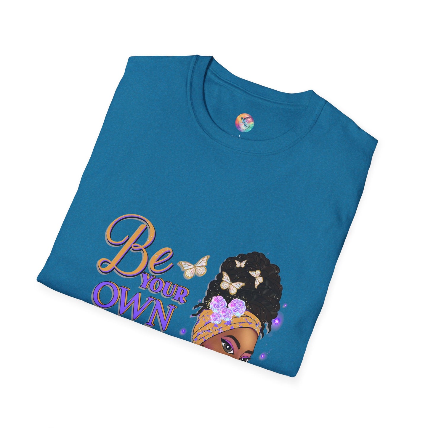 BE YOUR OWN KIND OF BEAUTIFUL T-Shirt