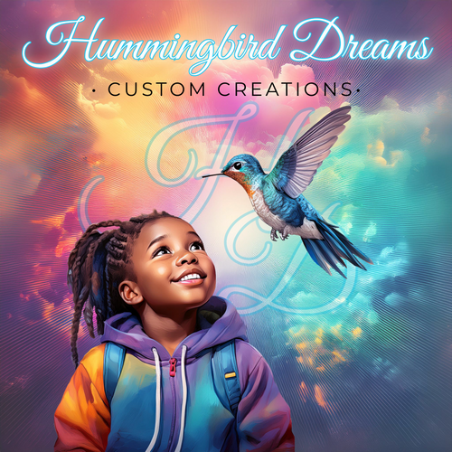 Hummingbird Dreams Custom Creations