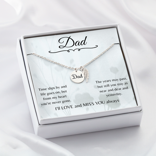 Dad-Time Slips By But From My Heart You're Never Gone-Memorial Necklace with Angel Wing